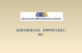 SEMINARIOS EMPRESARI- AES. AES sigue apostando por la formación como medio de continuar creciendo como gestoras de empresas. Y ello a través de seminarios.