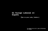 El Riesgo Laboral en España ( Que no pasa nada, hombre…) Un estudio de la O.G.T. para el Ministerio de Trabajo.