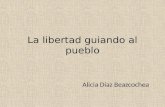 La libertad guiando al pueblo Alicia Díaz Beazcochea.