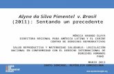 Alyne da Silva Pimentel v. Brasil (2011): Sentando un precedente M ÓNICA A RANGO O LAYA D IRECTORA R EGIONAL PARA A MÉRICA L ATINA Y EL C ARIBE C ENTRO.