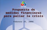 Propuesta de medidas financieras para paliar la crisis Febrero 25, 2008.