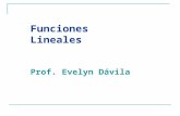 Funciones Lineales Prof. Evelyn Dávila. Función Lineal.