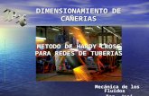 DIMENSIONAMIENTO DE CAÑERIAS Mecánica de los Fluidos Ing. José Gaspanello METODO DE HARDY CROSS PARA REDES DE TUBERIAS.