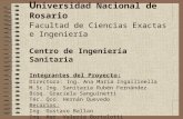 U niversidad Nacional de Rosario F acultad de Ciencias Exactas e Ingeniería Centro de Ingeniería Sanitaria Integrantes del Proyecto: Directora: Ing. Ana.