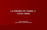 LA ESPAÑA DE ISABEL II (1833-1868) Autor: desconocido Acomodaciones: Mitxel Olabuenaga.