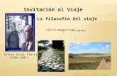 Invitación al Viaje Arturo Uslar Pietri (1908-2001) La filosofía del viaje viaticumvía Camino Elaborado por: Maribel Camacho.