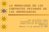 LA MOROSIDAD EN LOS CONTRATOS PRIVADOS DE LOS EMPRESARIOS Juan José Marín López Catedrático de Derecho Civil Cámara Oficial de Comercio e Industria Madrid,