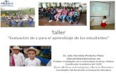 Taller “Evaluación de y para el aprendizaje de los estudiantes” Dr. Julio Herminio Pimienta Prieto julio.pimienta@anahuac.mx Profesor Investigador de la.