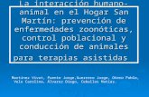 La interacción humano-animal en el Hogar San Martín: prevención de enfermedades zoonóticas, control poblacional y conducción de animales para terapias.