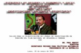 ESTRATEGIA DE DESARROLLO ECONOMICO Y SOCIAL DE NICARAGUA PNDH 2012-2016 INVESTIGACIONES NACIONALES PRIORITARIAS DR. PAUL OQUIST MINISTRO SECRETARIO PRIVADO.