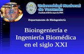 Bioingeniería e Ingeniería Biomédica en el siglo XXI Departamento de Bioingeniería.