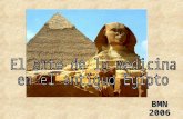 BMN 2006. BOL CON PIES HUMANOS (entre 3900 y 3650 antes de Cristo) Los antiguos egipcios se protegían de las enfermedades mediante medios prácticos (sobre.