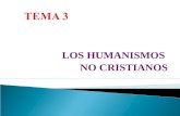 LOS HUMANISMOS NO CRISTIANOS 1. EL HUMANISMO - ¿Que se entiende por humanismo? - Los humanismos en la Edad Media y Moderna. 2. LOS HUMANISMOS NO CRISTIANOS.