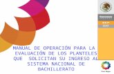 Manual de operación para la evaluación de los planteles que  solicitan su ingreso al sistema nacional de bachillerato