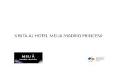 VISITA AL RENOVADO HOTEL MELIA MADRID PRINCESA