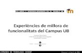 Experi¨ncies de millora de funcionalitats del campus ub