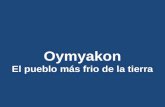 Oymyakon - O lugar povoado mais frio da terra...