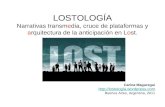 LOSTOLOGÍA. Capítulo sobre “Narrativas transmedia, cruce de plataformas y arquitectura de la anticipación en Lost” por Carina Maguregui.