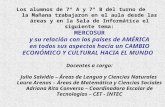 MERCOSUR y su relación con los países de AMÉRICA en todos sus aspectos hacia un CAMBIO ECONÓMICO Y CULTURAL HACIA EL MUNDO