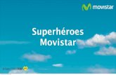 PremiosSM #51 SuperHéroes Movistar - Atención Al Cliente