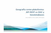 Geografía como plataforma: API REST vs OGC y Geodatabases - Conferencia Esri España 2012