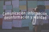 Comunicación, información, desinformación y realidad
