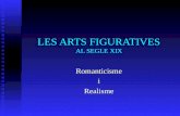 Les arts figuratives al s. xix romanticisme i realisme