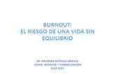 SINDROME DE BURNOUT: EL RIESGO DE UNA VIDA SIN EQUILIBRIO