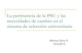 Pertinencia de la PSU y las necesidades de cambio en el sistema de selección universitaria - 2013