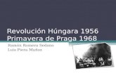 Hungría 56 y Praga 68