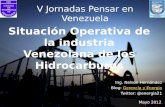 Situacion operativa de la industria petrolera venezolana