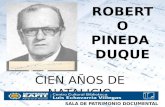 Roberto Pineda Duque: Cien años de Natalicio