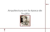 Arquitectura en la época de Trujillo