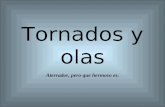 Tornados, olas, tormentas