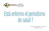 PressCamp Perú: Está enfermo el periodismo de salud ?