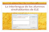 Aproximación a la interlengua de los alumnos sinohablantes de ELE