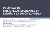 Políticas de bibliotecas escolares en España y en la UE.