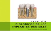 Aspectos biológicos de los implantes dentales