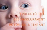 Evolució del desenvolupament motor de l’infant