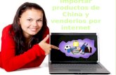 Importar productos de china y venderlos por internet