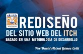 REDISEÑO DEL SITIO WEB DEL ITCH BASADO EN UNA METODOLOGÍA DE DESARROLLO