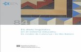 Els drets lingüístics en el sistema educatiu Catalunya i les Illes Balears. IEA 84
