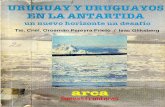 Uruguay y Uruguayos en La Antartida Pereyra - Gliksberg 1994