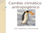 Cambio climático antropogénico (Una hipótesis conveniente)
