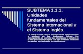 Unidades fundamentales del Sistema Internacional y el Sistema Inglés.