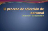 El proceso de selecci³n de personal. T©cnicas e Instrumentos