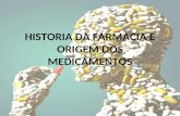 Historia Da Farmacia e Origem Dos Medicamentos