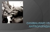 CANIBALISMO VS ANTROPOFAGIA