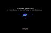 Albert Einstein-El hombre, el ceintifico, el ciudadano
