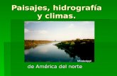 Paisajes, hidrografía y climas norteamerica y centro
